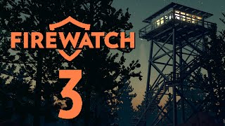 Firewatch 3  THEORIES Day 376 [upl. by Aiekam]