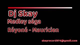 Dj Skay  Medley séga Réyoné Mauricien  Remix2020 [upl. by Atikihc]