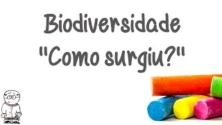 VD002 Biodiversidade  Como surgiu [upl. by Enirolf]