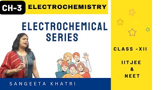 Electrochemical Series  Ch3  Electrochemistry  Class 12  Chemistry  NEET  IITJEE  CUET [upl. by Eyssej]