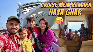 Samandar Mein Hamara Naya Ghar 😍 Traveling in Cruise 🛳️ Lifetime Experience [upl. by Azalea]