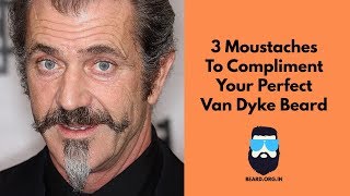 3 Moustaches For The Perfect Van Dyke Look [upl. by Seabrooke858]