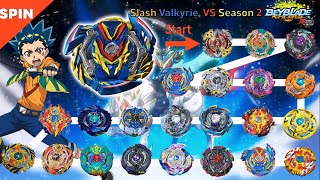 【Slash Valkyrie VS ALL Beyblade Burst GT marathon】 ベイブレードバースト GT 베이블레이드 버스트 진검 [upl. by Solley]