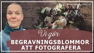 Vi gör begravningsblommor att fotografera [upl. by Geffner]