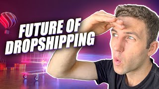 The Future of Dropshipping Trends amp Predictions for 2023 [upl. by Ulah]