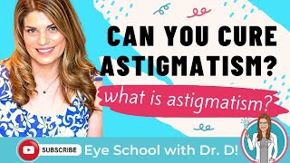 What is Astigmatism  What is the main cause of astigmatism  How do you cure astigmatism [upl. by Dremann]