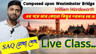 LIVE Class on Composed Upon Westminster Bridge by William Wordsworth  এর পরে আর কিছু লাগবে না [upl. by Nrubua]