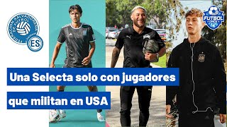 Convocatoria de la Selecta solo con jugadores que militan en USA [upl. by Nonrev]