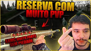 5 PMC KILLS E 4 SCAV PLAYER NA RESERVA AXMC FORTE D [upl. by Heddy]