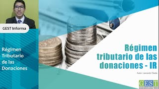 RÉGIMEN TRIBUTARIO DE LAS DONACIONES  IMPUESTO A LA RENTA [upl. by Nwahser]