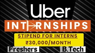 INTERNSHIPS BY ➤ UBER  ₹30000MONTH STIPEND For All Interns  Freshers  BTech Students📌📌 [upl. by Godfrey]