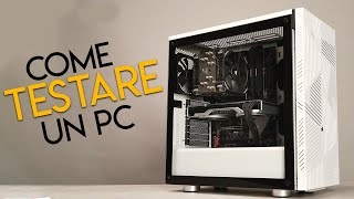 Come TESTARE un PC Da gaming o da editing [upl. by Thirion]