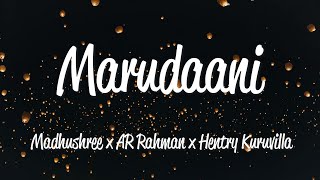 Marudaani Lyrics  Madhushree AR Rahman Hentry Kuruvilla [upl. by Dirrej]