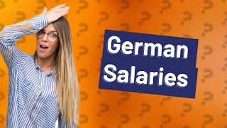 Are salaries in Germany low [upl. by Asel289]