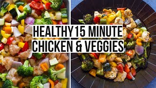 Healthy 15 Minute Roasted Chicken and Veggies One Pan [upl. by Aistek]