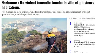 Narbonne  Un violent incendie touche la ville et plusieurs habitations [upl. by Yllas]