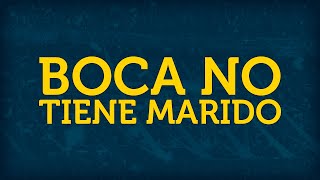 BOCA NO TIENE MARIDO ► con letra [upl. by Arvonio]