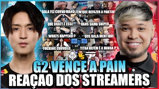 STREAMERS REAGEM a BALA MENTIROSA DO HANS SAMA dando VITÓRIA PRA G2 vs PAIN na FASE SUÍCA do WORLDS [upl. by Naira]