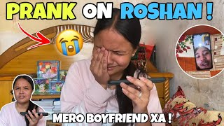 Prank On Roshan 😱 Mero Arkai Boyfriend Xa  Tme Na Bola Ma Sanga Aaba 😭  PRANK 😡  MOTEE VLOG [upl. by Attenev]