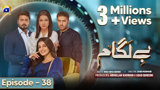 Baylagaam Episode 38  Eng Sub Ali Abbas  Laiba Khan  Haroon Shahid  Tuba Anwar  14th Nov 2023 [upl. by Nnairret]