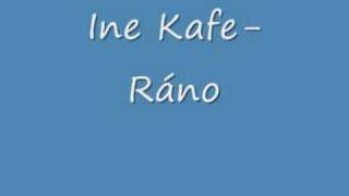 Ine KafeRano [upl. by Christoper847]