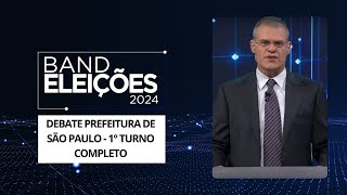 Debate na Band dos Candidatos à Prefeitura de São Paulo 1º Turno  Eleições 2024  COMPLETO [upl. by Prissie234]