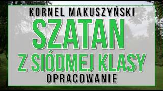 Szatan z siĂłdmej klasy  opracowanie [upl. by Winter]