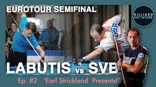 Shane Van Boening vs Pijus LABUTIS  Ep2 Earl Strickland Presents  SEMIFINAL  EUROTOUR LEENDE [upl. by Borries584]