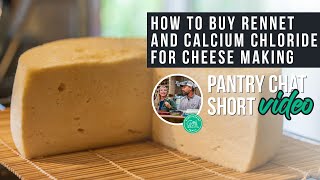 Where to Buy Rennet and Calcium Chloride for Cheese Making  Pantry Chat Podcast Short [upl. by Ellekim]