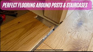 How to install floor around Posts and Staircases [upl. by Cammy]