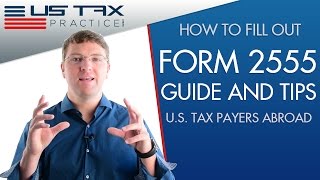 Form 2555  Instructions and Tips for US Expat Tax Payers [upl. by Aenel765]