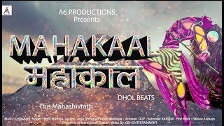 महाकाल  Mahakaal  Latest Mahakal Song with Dhol Beats ShivaSong A6Productions [upl. by Anitreb]