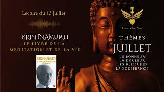 Le livre de la méditation et de la vie  KRISHNAMURTI  13 Juillet  livreaudio penséedujour [upl. by Ferree40]