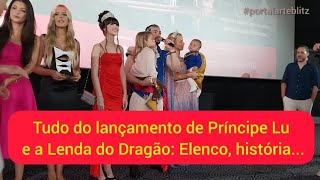 Lançamento de Príncipe Lu e a Lenda do Dragão novo filme de Lucas Netto [upl. by Yobybab]