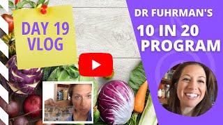 Day 19 of 20 Vlog Dr Fuhrmans 10 in 20 Program [upl. by Anatole]