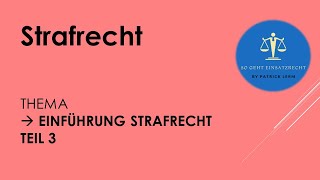 So geht Einsatzrecht  ► Strafrecht  ► Einführung Strafrecht Teil 3 [upl. by Nnair]