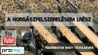 A horgászfelszerelésem 1 rész Nagy távolságú feeder horgászat eszközei [upl. by Saimerej]