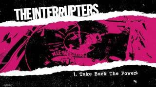 The Interrupters  quotTake Back The Powerquot Full Album Stream [upl. by Nna417]