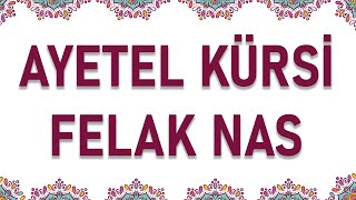 3 Ayetel Kürsi Felak Nas [upl. by Radie]