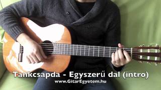 A gitártanárod Tankcsapda  Egyszerű dal gitáron akkordok  intro  Gitár tanulás [upl. by Nnylirej2]