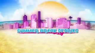 Summer Break Stories  Générique  HD [upl. by Fredie477]