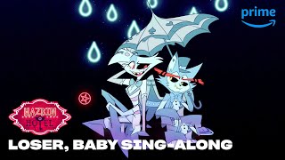 Loser Baby SingAlong  Hazbin Hotel  Prime Video [upl. by Pippo]