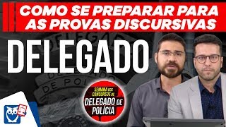 Como se preparar para Provas Discursivas de Delegado [upl. by Eeliab]