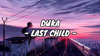 Last Child  Duka Lirik lagu [upl. by Atsedom891]