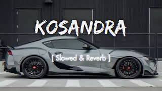 😈Kosandra😈 Slow And Reverb😈 Attitude song🎧 viralvideo trending slowedandreverb song [upl. by Wernsman528]