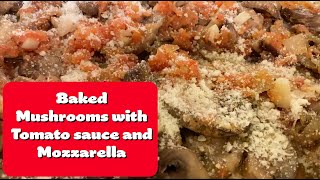 Irresistible Baked Mushroom Recipe Tomato Sauce amp Mozzarella [upl. by Nitreb]