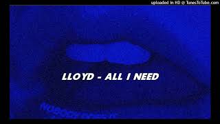 Lloyd  All I Need Acapella Vocals Only Mosh OTT [upl. by Nodlehs]