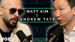 The BEST Andrew Tate Podcast Interview  Matt Kim 081 [upl. by Carpio]