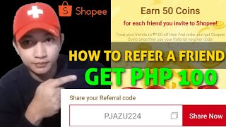 HOW TO REFER A FRIEND SHOPEE GET PHP 100 OFF GET 50 COINS [upl. by Noman]