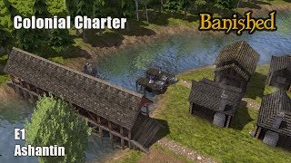 Lets Play Banished Colonial Charter 176 E1 Starting A New Large Map For Fun [upl. by Aihcila]